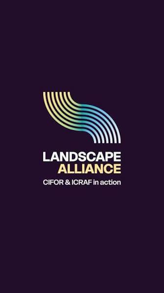 Landscape Alliance — CIFOR & ICRAF in action